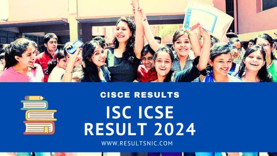 ISC ICSE Result 2024 declared - Check on results.cisce.org - Exam ...